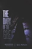  The Dark of The Grey: Part Three: Generations