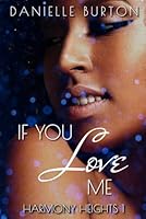 If You Love Me (Harmony Heights) B0FXBFTCK3 Book Cover