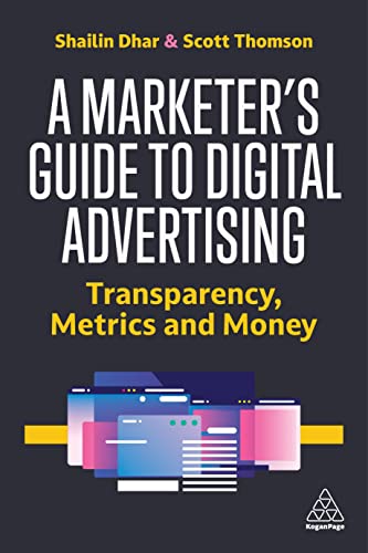 A Marketer's Guide to Digital Advertising: Transparency, Metrics, and Money Social Media Tips