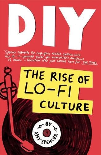 Buy DIY: The Rise of Lo-fi Culture — BookShops.in