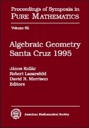 Amazon | Algebraic Geometry Santa Cruz 1995: Summer Research Institute ...