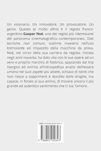 Gaspar Noè. Il Tempo Distrugge Tutto: Il Tempo Di Distruggere Tutto - 2