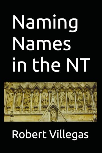 Naming Names in the NT (Villegas Religion)