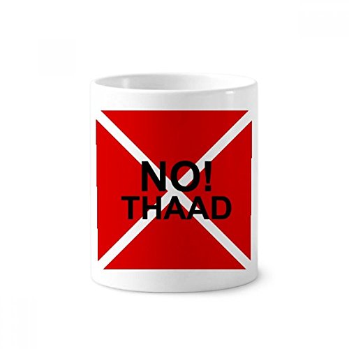 Cadeau THAAD pacifisme guerre porte-céramique brosse à dents original 350ml