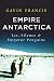 Empire Antarctica: Ice, Silence & Emperor Penguins