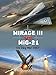 Mirage III vs MiG-21: Six Day War 1967 (Duel)