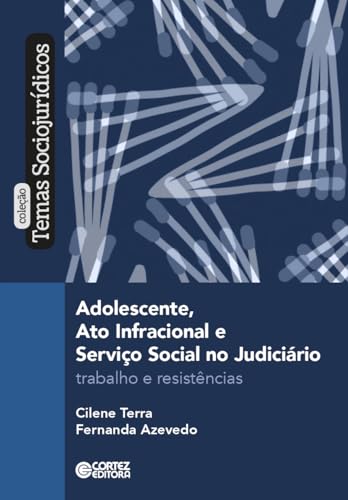 Portada de Adolescente, ato infracional e Serviço Social no judiciári