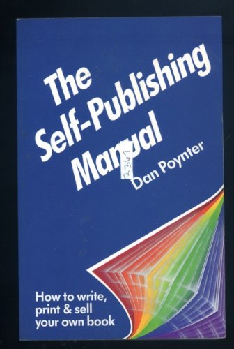 The self-publishing manual: How to write, print & sell your own book ...