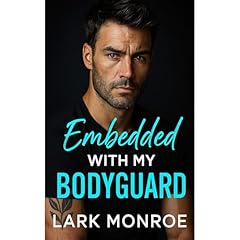 Embedded with My Bodyguard Audiolibro Por Lark Monroe arte de portada