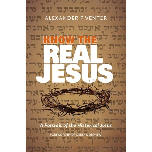 Know the Real Jesus Audiolibro Por Alexander F Venter arte de portada