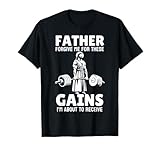 Funny Jesus Father Forgive Me For These Gains, I'm About To Receive.