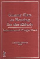 Granny Flats As Housing for the Elderly: International Perspectives 1560241241 Book Cover