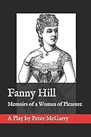 Fanny Hill: Memoirs of a Woman of Pleasure 0995778558 Book Cover