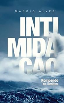 Intimidação: Rompendo os limites (Portuguese Edition)