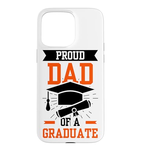 Proud Dad Of A Graduate Graduating Team �X�}�z�P�[�X iPhone 15 Pro Max �p