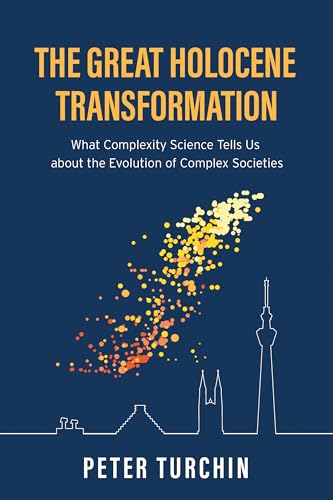 The Great Holocene Transformation: What Complexity Science Tells Us about