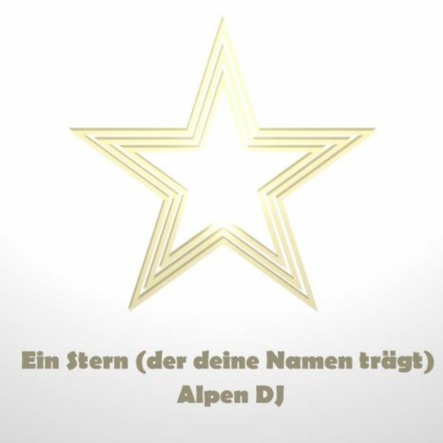 Einen Stern Der Deinen Namen Trägt Cover Play Einen Stern (Der deinen Namen trägt) by Alpen DJ on Amazon Music