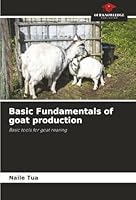 Basic Fundamentals of goat production: Basic tools for goat rearing 6203897817 Book Cover