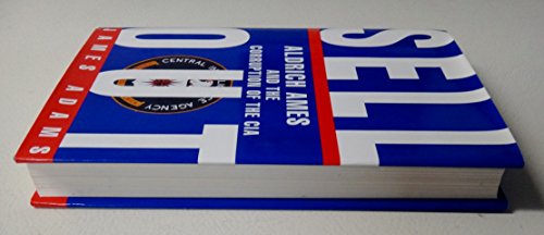 Sellout: Aldrich Ames and the Corruption of the... 0670862363 Book Cover
