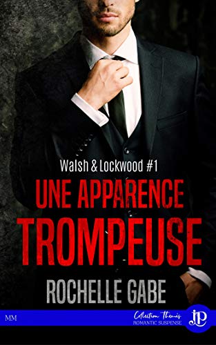 Une apparence trompeuse: Walsh & Lockwood #1 Une apparence trompeuse: Walsh & Lockwood #1
