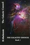 The Galactic Council (Volume 1)