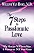 The 7 Steps to Passionate Love: Why Men Are Not From Mars and Women Are Not From Venus