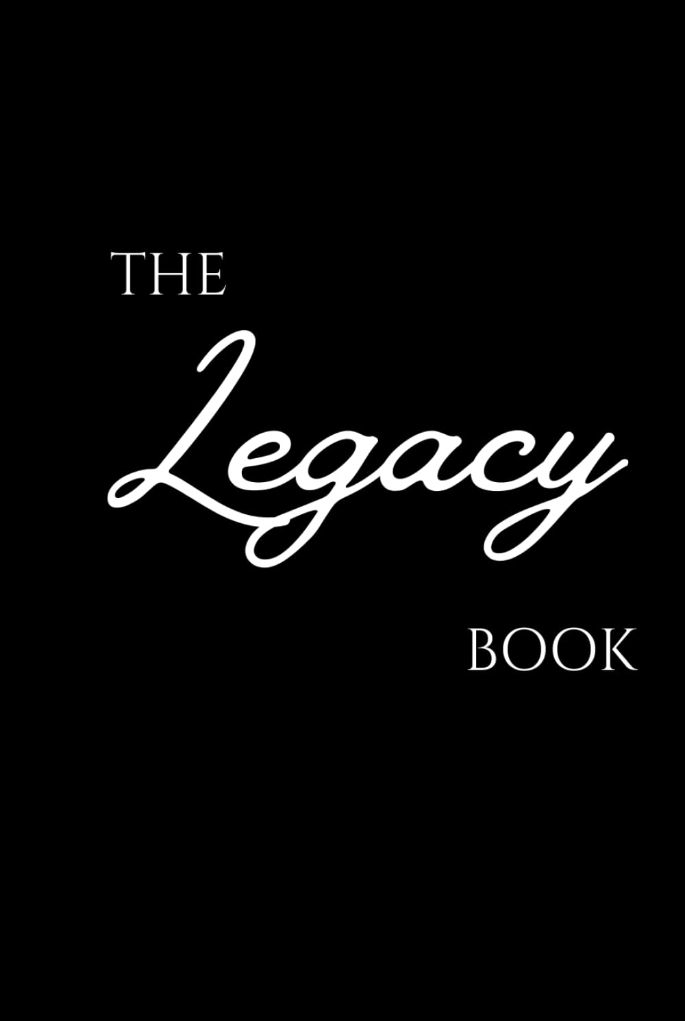 The Legacy Book: An End Of Life Planner