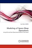 Modeling of Spaza Shop Operations: Using Soft and Hard Operational Research Techniques