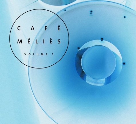 Café Méliès, vol. 1 [Audio CD] VARIOUS