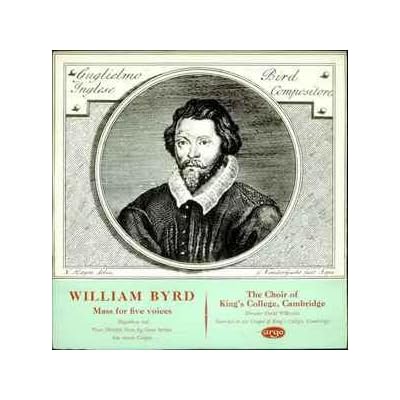 William Byrd, The Choir Of King's College, Cambridge*, David Willcocks &lrm;&ndash; Mass For 5 Voices / Magnificat And Nunc Dimittis From The Great Service / Ave Verum Corpus Label Argo &lrm;&ndash; ZRG 5226 Format: Viny