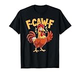 Photo Gallery f-caw-f funny quote chicken rooster meme maglietta Photo Gallery f-caw-f funny quote chicken rooster meme maglietta