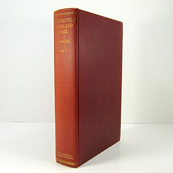 The Butterfield Overland Mail, 1857-1869, Vol. I [American Trail Series, III]