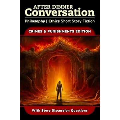 After Dinner Conversation - Crimes And Punishments