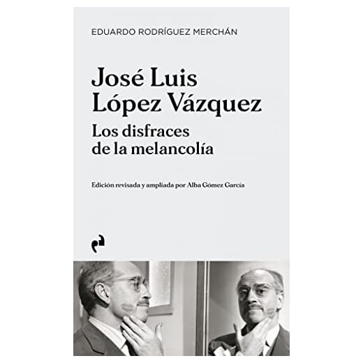 JOSÉ LUIS LÓPEZ VÁZQUEZ. LOS DISFRACES DE LA MELANCOLÍA (ARTE)