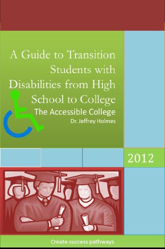 Accessible College: A Guide to Transition Students with Disability from High School to College