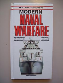Hardcover The Illustrated Guide to Naval Warfare (Illustrated Guides) Book