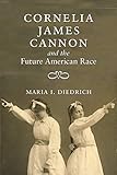 Cornelia James Cannon and the Future American Race