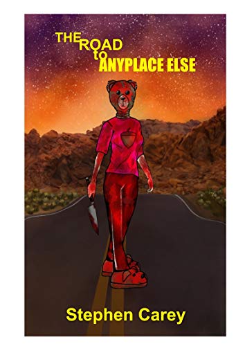 The Road To Anyplace Else