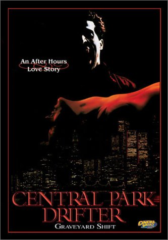 Central Park Drifter: Graveyard Shift Central Park Drifter: Graveyard Shift