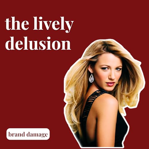 The Lively Delusion: Prestige, Entitlement, and Public Contempt