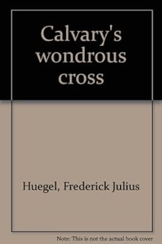 Hardcover Calvary's wondrous cross Book