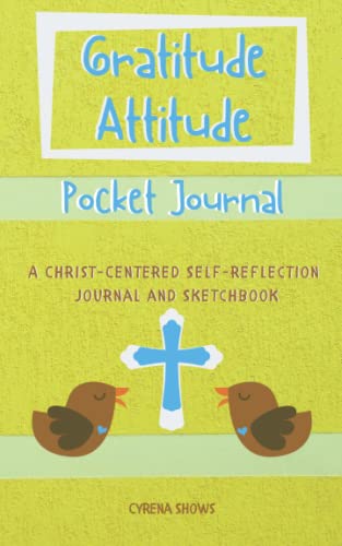 Gratitude Attitude Pocket Journal: A Christ-Cen... 1952898099 Book Cover