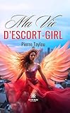 Ma vie d’escort-girl