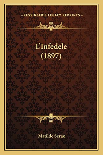 L'Infedele (1897) (Italian Edition)