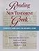 Reading New Testament Greek: Complete Word Lists and Reader's Guide