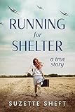 Running for Shelter: A True Story (Holocaust Books for Young Adults) (English Edition)