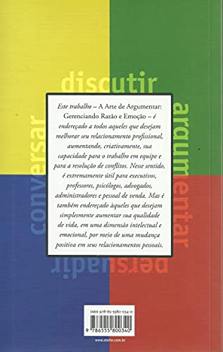 A Arte de Argumentar: Gerenciando Razão e Emoção