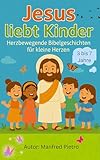jesus liebt mich trailer  Jesus liebt Kinder: Herzbewegende Bibelgeschichten fuer kleine Herzen