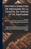  Oeuvres Complètes De Mesdames De La Fayette, De Tencin Et De Fontaines: Mémoires De La Cour De France, Pour Les Années 1688 Et 1689, 2. Ptie., ... Lettres De Madame De La Fayette À Mada...
