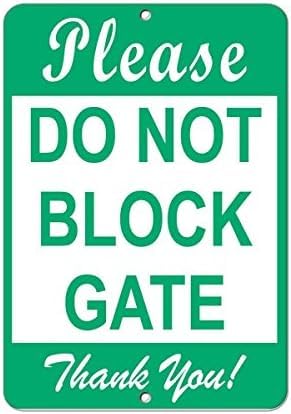 Please Do Not Block Gate Thank You! Parking Sign Aluminum Metal Sign